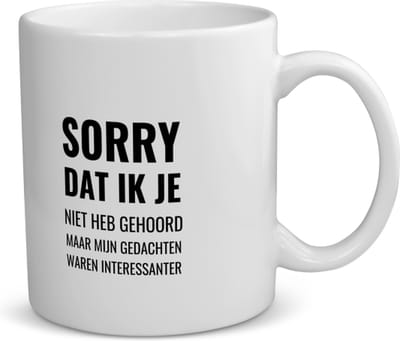 Akyol - sorry dat ik je niet heb gehoord maar mijn gedachten waren interessanter mok met opdruk - Quotes - mensen die vaak dagdromen - interessante gedachtes - dagdromers - quotes - verjaardagscadeau - verjaardag - cadeau - kado - geschenk - gift