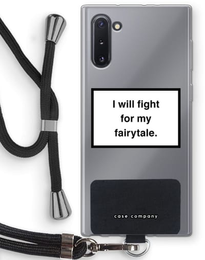 Hoesje met koord geschikt voor Samsung Galaxy Note 10 hoesje met Koord - Fight for my fairytale - Telefoonhoesje met Zwart Koord - Bescherming aan alle Kanten en Over de Schermrand