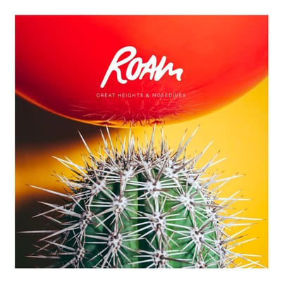 Great Hights And Nosedives - Roam