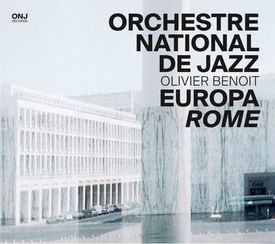 Orchestre National De Jazz, Olivier Benoit - Europa Rome (CD)