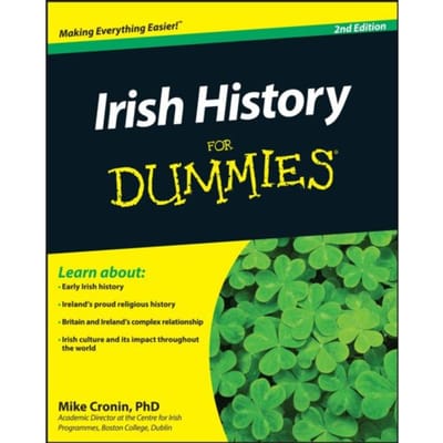 Irish History For Dummies - For Dummies - Mike (De Montfort University) Cr