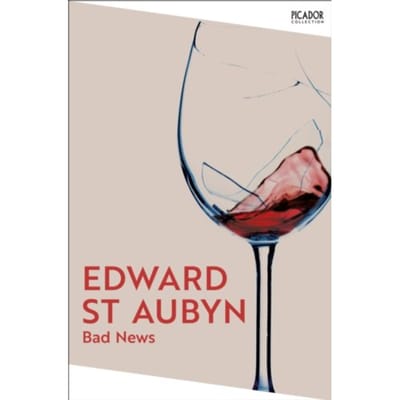 Bad News - Picador Collection - Edward St Aubyn
