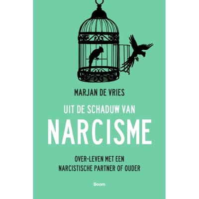 Uit De Schaduw Van Narcisme - Marjan de Vries