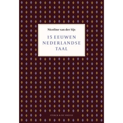 15 Eeuwen Nederlandse Taal - Nicoline van der Sijs