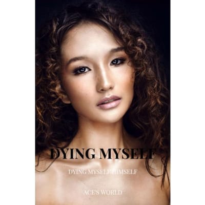Dying Myself Himself - Ace'S World