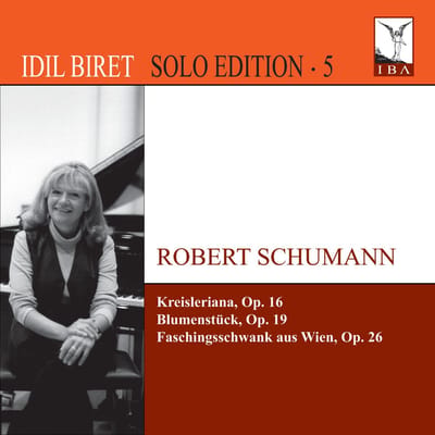 Idil Biret - Schumann: Kreisleriana, Op. 16 | Blumenstück, Op. 19 | Faschingsschwank Aus Wien, Op. 26 (CD)