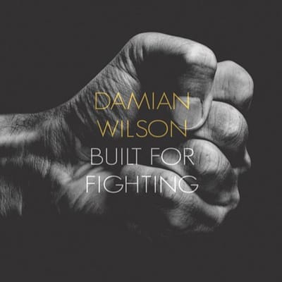 Built For Fighting - Damian Wilson