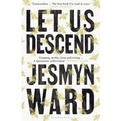 Let Us Descend - Jesmyn Ward