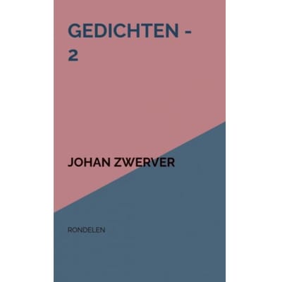 Gedichten - 2 - Johan Zwerver