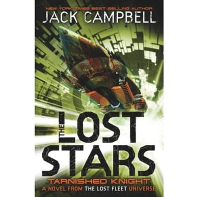 The Lost Stars - Tarnished Knight (Book 1) - Jack Campbell