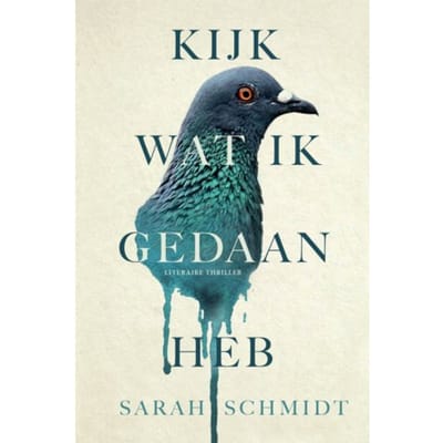 Kijk Wat Ik Gedaan Heb - Sarah Schmidt