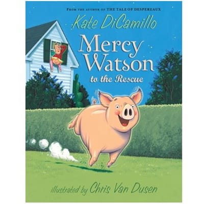 Mercy Watson To The Rescue - Mercy Watson - Kate DiCamillo