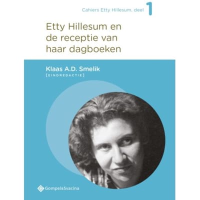 Etty Hillesum En De Receptie Van Haar Dagboeken - Cahiers Etty Hillesum, Deel 1
