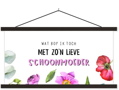 Posterhanger incl. Poster 120x60 cm - Schoolplaat - Schoonmoeder - Quotes - Wat bof ik toch met zo'n lieve schoonmoeder - Spreuken - Textielposter - Zwarte latten