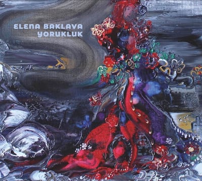 Elena Baklava - Yorukluk (CD)