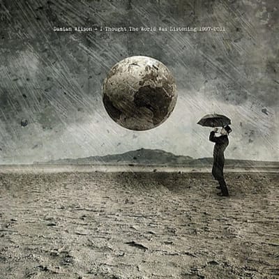 I Thought The World Was Listening 1997 - 2011 - Damian Wilson