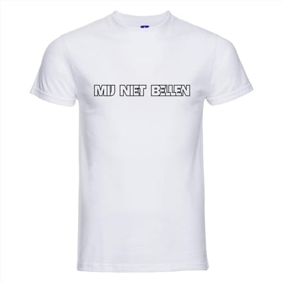 Mij niet bellen T-shirt - 100% Katoen - Maat XS - Classic Fit - Wit