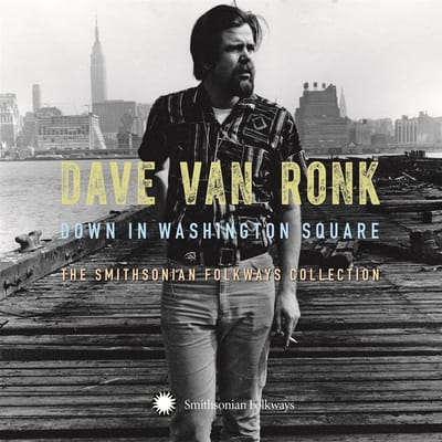 Dave Van Ronk - Down In Washington Square (The Smithsonian Folkways Collection) (3 CD)