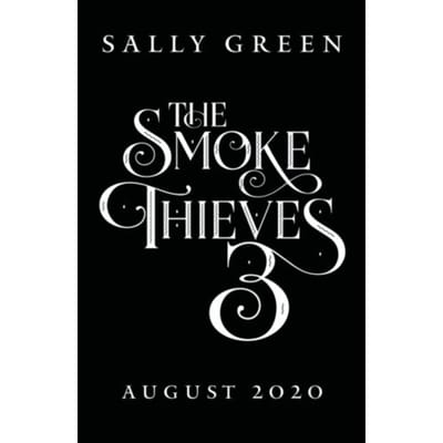 The Burning Kingdoms (The Smoke Thieves Book 3) - The Smoke Thieves - Sally Green