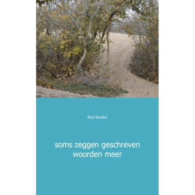 Soms Zeggen Geschreven Woorden Meer - Rina Senator