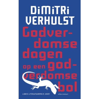 Godverdomse Dagen Op Een Godverdomse Bol - Dimitri Verhulst