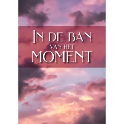 Gedichtenbundel - In De Ban Van Het Moment - Ciham Fennich