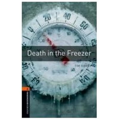 Oxford Bookworms Library: Level 2:: Death In The Freezer - Tim Vicary