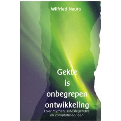 Gekte Is Onbegrepen Ontwikkeling - Wilfried Nauta