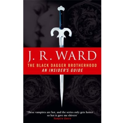 The Black Dagger Brotherhood: An Insider's Guide - J. R. Ward