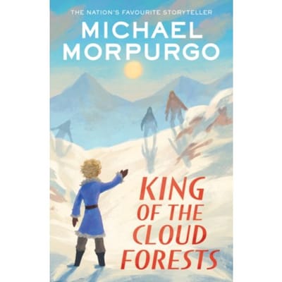 King Of The Cloud Forests - Michael Morpurgo
