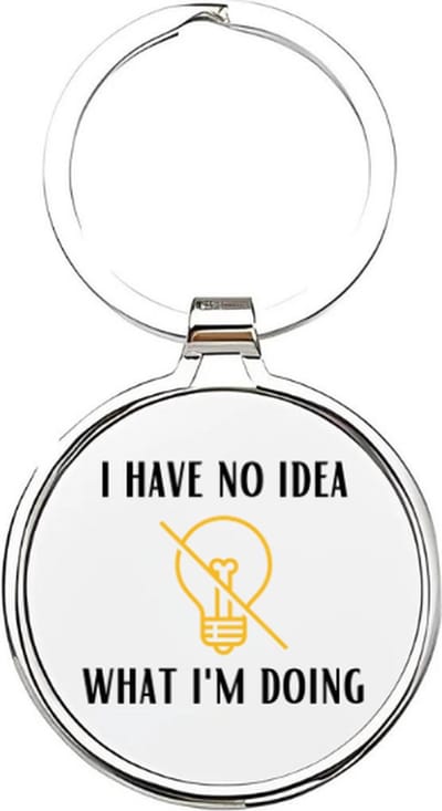 Akyol - i have no idea wat i am doing Sleutelhanger - Werk - werknemers - ik heb geen idee wat ik an het doen ben - geen plan - idee - waar ben ik meebezig - no idea - 4 x 7,5 CM