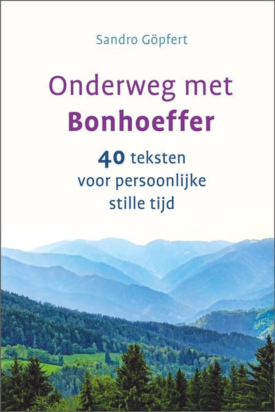 Onderweg Met Bonhoeffer - Sandro Göpfert
