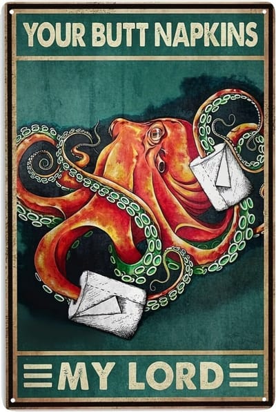 Nivard Your Butt Napkins My Lord - Are You Pooping Inktvis - Have A Nice Poop - Poster - Grappige Poster - 20x30cm