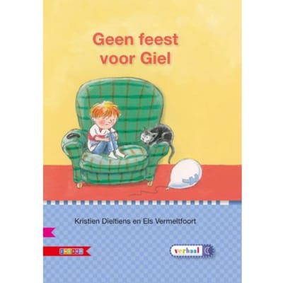 Geen Feest Voor Giel / Avi E3 - Veilig Leren Lezen - Kristien Dieltiens