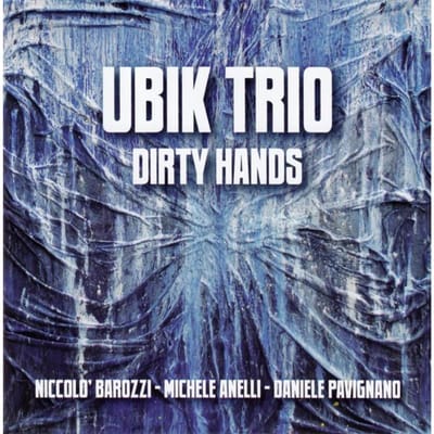 CD UBIK TRIO - Dirty Hands ABJZ559 Abeat Records 2017 Italië Jazz Gebruikt white