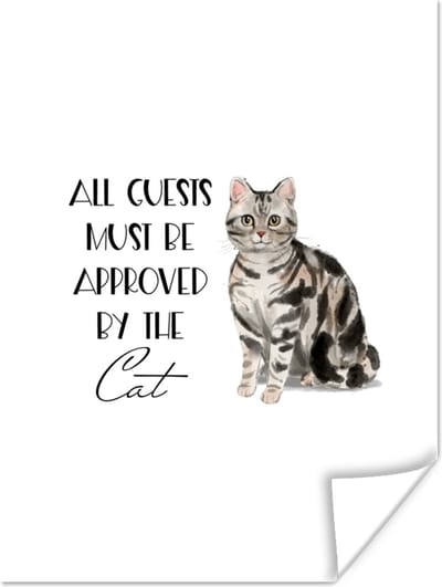 Poster Poes - Quotes - Spreuken - All guests must be approved by the cat - 120x160 cm XXL