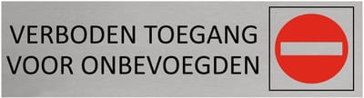 CombiCraft aluminium deurbordje Verboden toegang voor onbevoegden - 165 x 45 mm met tape