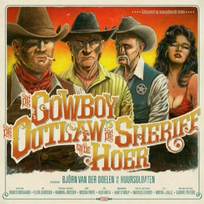 Björn van der Doelen En De Huursoldaten - De Cowboy, De Outlaw, De Sheriff En De Hoer (CD)