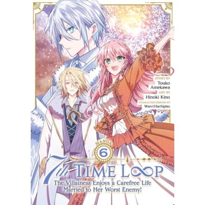 7th Time Loop: The Villainess Enjoys A Carefree Life Married To Her Worst Enemy! (Manga) - Touko Amekawa