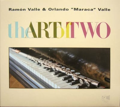 Ramón Valle & Orlando 'Maraca' Valle - The Art Of Two (CD)