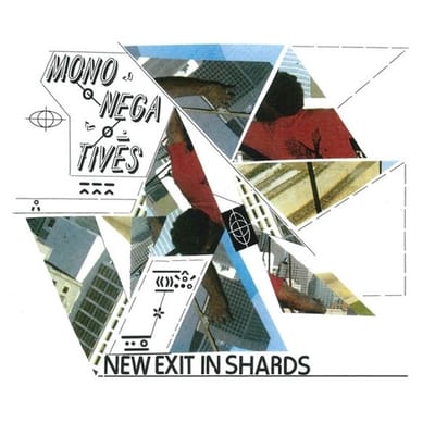 Mononegatives - New Exit In Shards (7" Single)