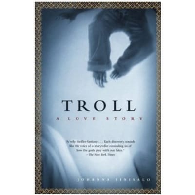 Troll : a love story - Johanna Sinisalo