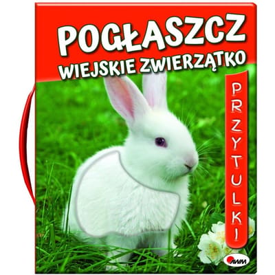 Maison d'édition Przyroda, Caresser les animaux de la campagne Découvrir