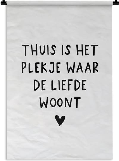 Wandkleed - Wanddoek - Thuis is het plekje waar de liefde woont - Spreuken - Quotes - 120x180 cm - Wandtapijt