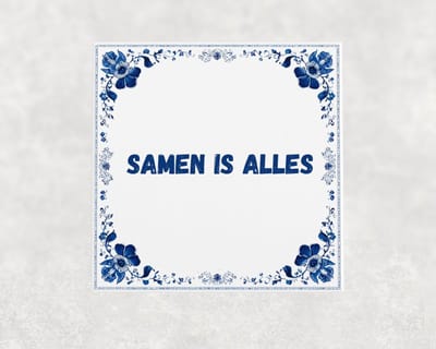 Spreuk tegel 15x15 cm Samen is alles