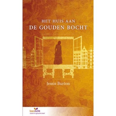 Het Huis Aan De Gouden Bocht - Leeslicht - Jessie Burton