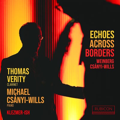 Thomas Verity & Michael Csányi-Wills - Echoes Across Borders (CD)