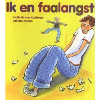 Ik En Faalangst - Nathalie van Kordelaar