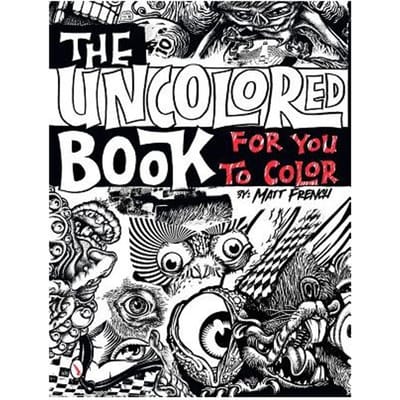 Uncolored Book For You To Color - Matt French