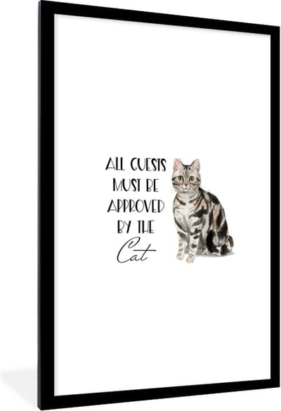 Fotolijst incl. Poster - Quotes - Spreuken - All guests must be approved by the cat - Katten - 80x120 cm - Posterlijst